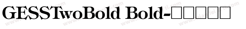 GESSTwoBold Bold字体转换